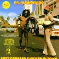 Dr. Alimantado - Best Dressed Chicken in Town